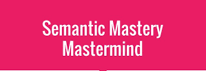 Semantic Mastery Mastermind discount