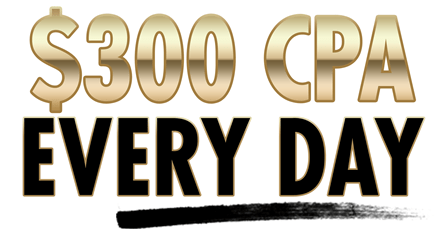 $300 CPA Every Day