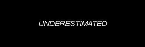 Underestimated